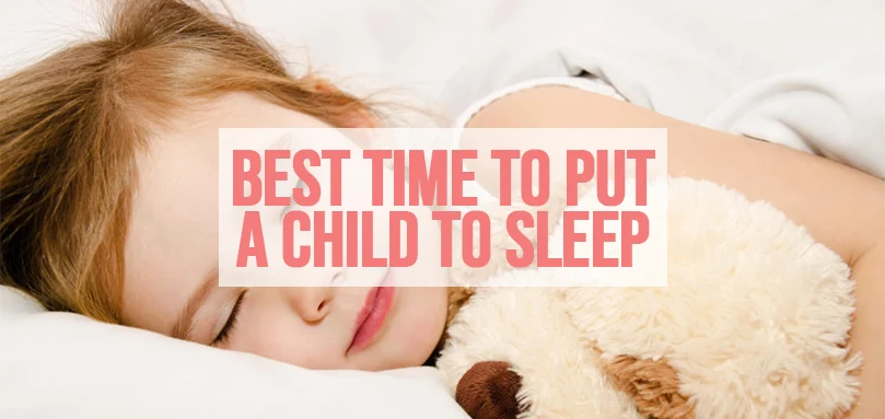 the best time for putting a child to sleep