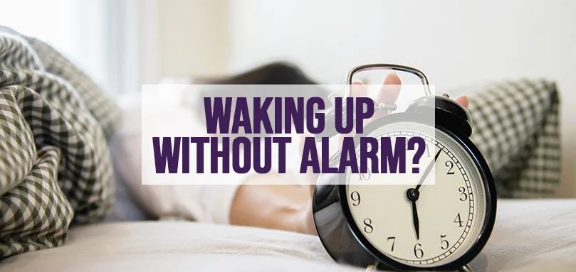 how to do you wake up without an alarm clock