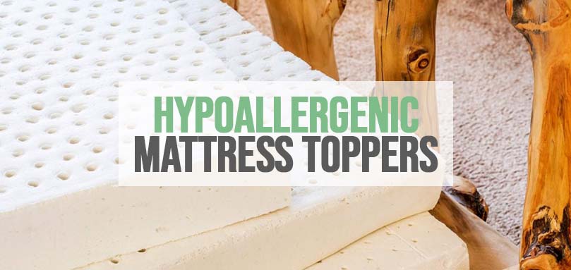 hypoallergenic mattress toppers