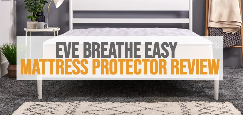 a featured image of eve breathe easy mattress protector