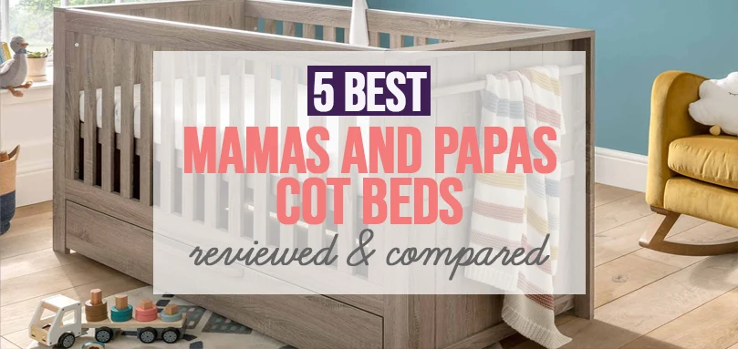 a featured image of 5 best mamas & papas cot beds