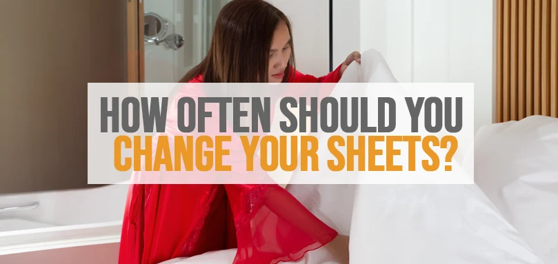 a featured image of how often should I change my sheets
