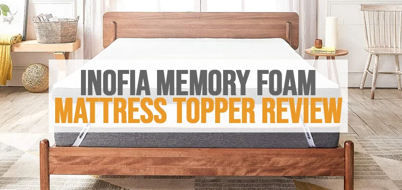 a featured image of inofia memory foam mattress topper review