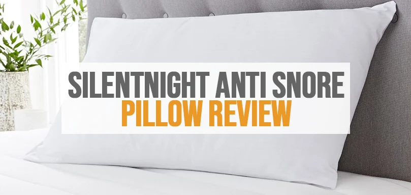 Featured image of Silentnight Anti Snore pillow review.