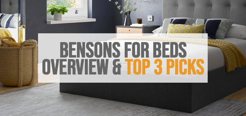 featured image for Bensons For Beds top 3 picks and brand overview
