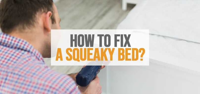 Featured image of how to fix a squeaky bed.