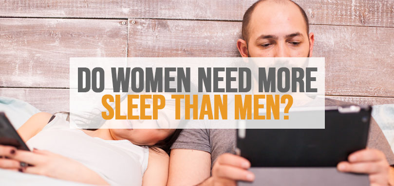 Featured image of do women need more sleep than men.