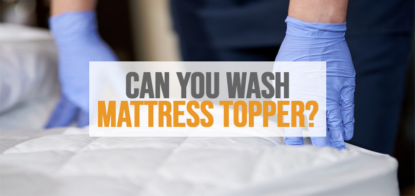 Featured image of can you wash mattress topper.