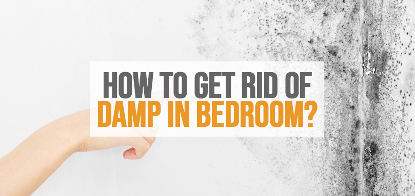 Featured image of how to get rid of damp in bedroom.