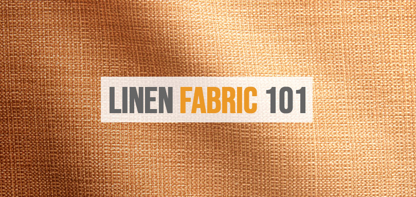 Featured image of linen fabric 101.