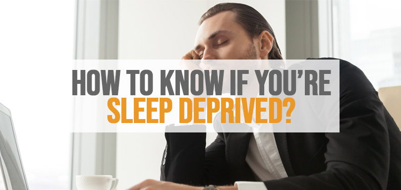 Featured image of How To Know If You're Sleep Deprived.