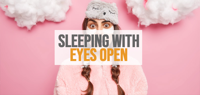 Featured image of sleeping with the eyes open.