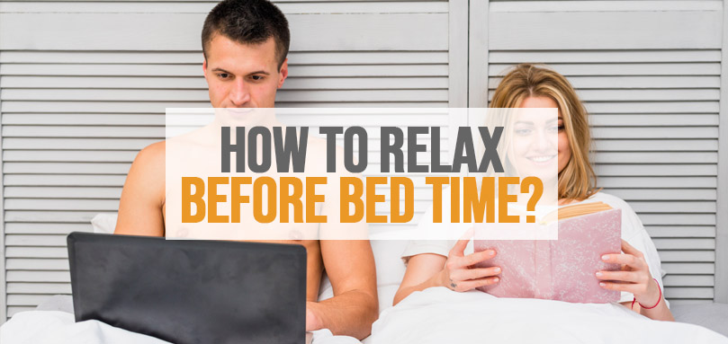 Featured image of How To Relax Before Bed Time.