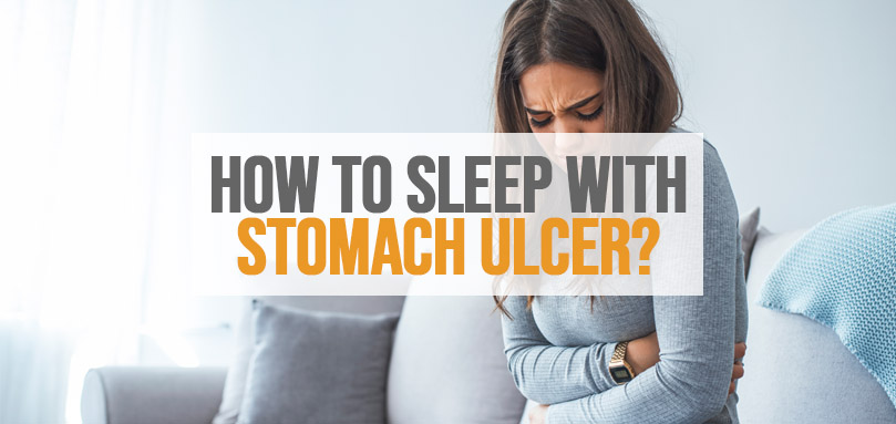 Featured image of how to sleep with stomach ulcer.