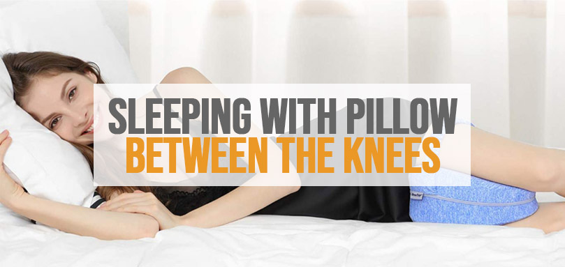 Featured image of sleeping with pillow between the knees.