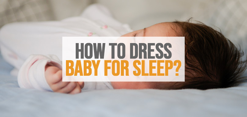 Featured image of how to dress baby for sleep.