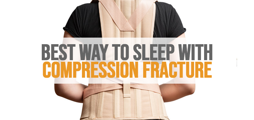 Featured image of best way to sleep with compression fracture.