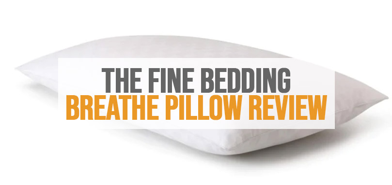 Featured image of the fine bedding breathe pillow review.