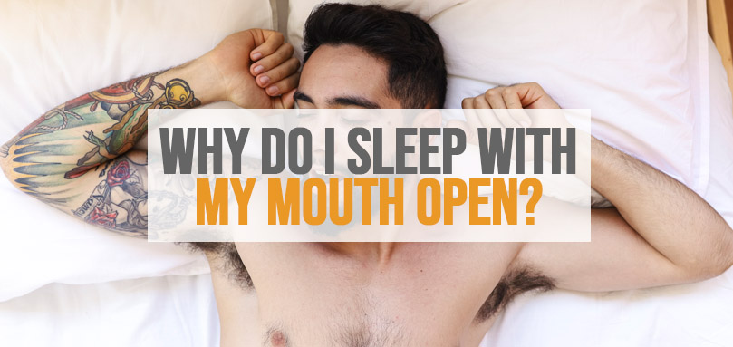 Featured image of why do I sleep with my mouth open.