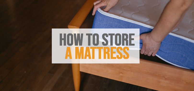 Best way to shop store a mattress