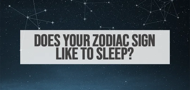 Does-your-zodiac-sign-like-to-sleep-featured-image
