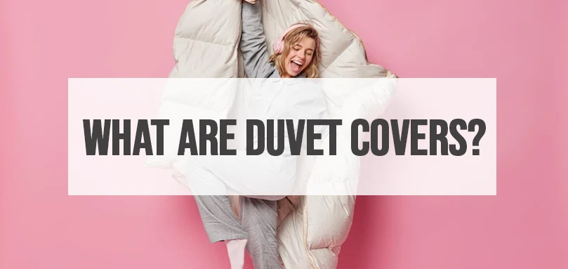 Featured image for What are Duvet Covers