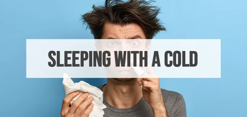 Featured image for sleeping with a cold.