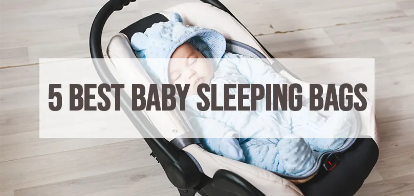 Featured image for the best baby sleeping bags.