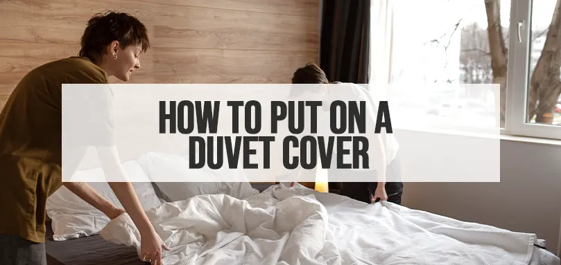 Featured image for How to put on a duvet cover