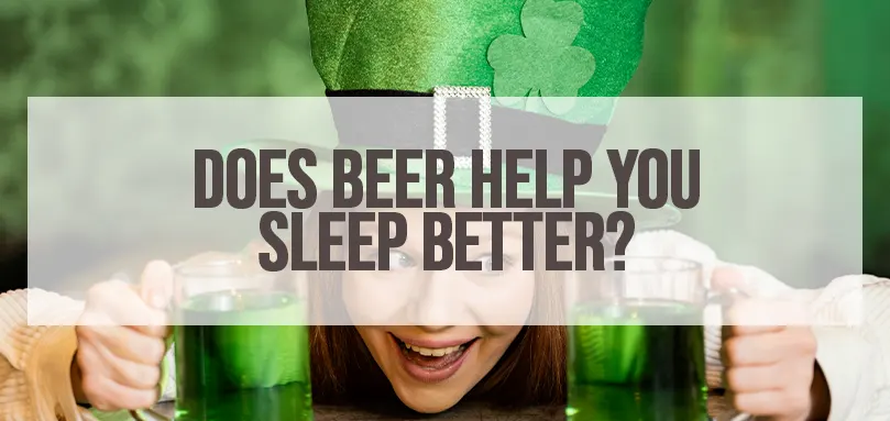 Featured image for Does Beer Help You Sleep Better