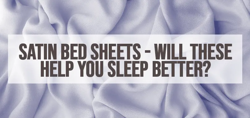 Featured image for satin bed sheets
