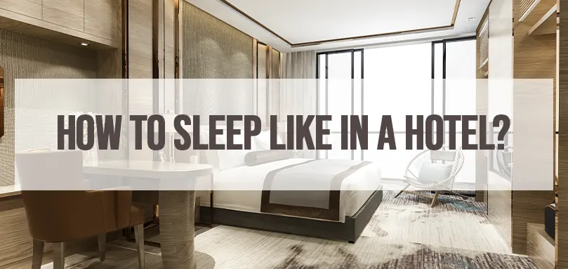 Featured image for how to sleep like in a hotel.