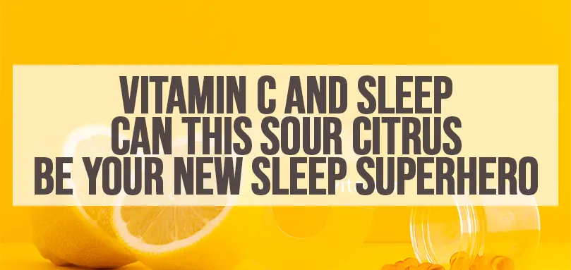 Featured image for Vitamin C and sleep.